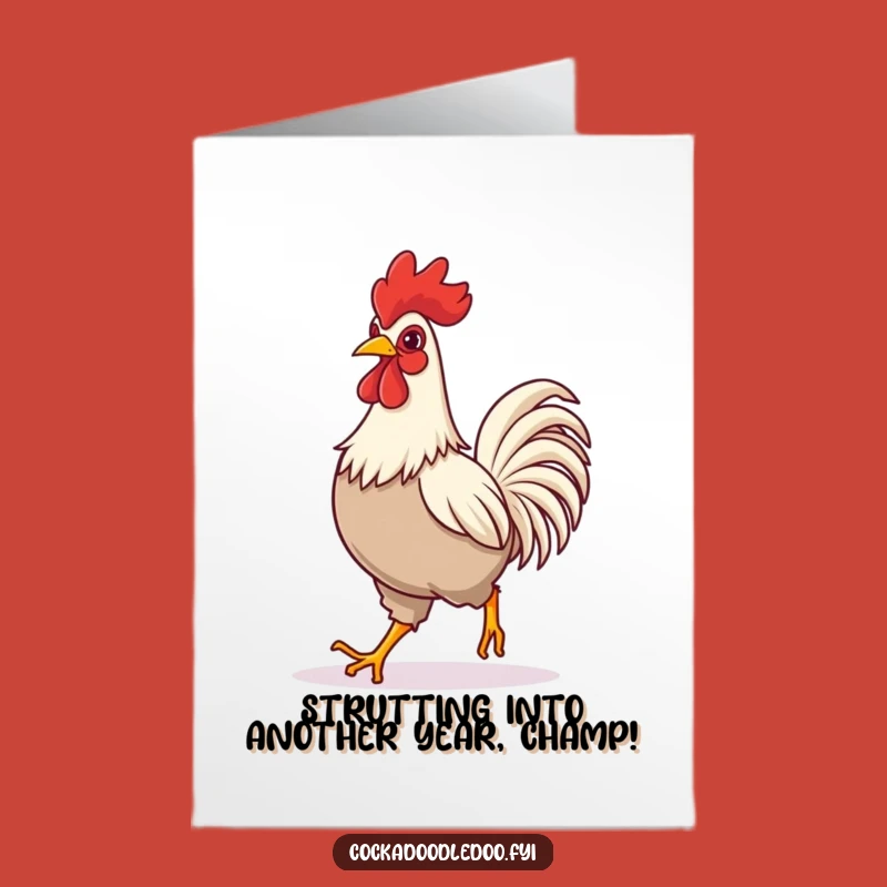 Free Printable Birthday Card: Funny Strutting Rooster, Perfect Humorous Downloadable Gift!