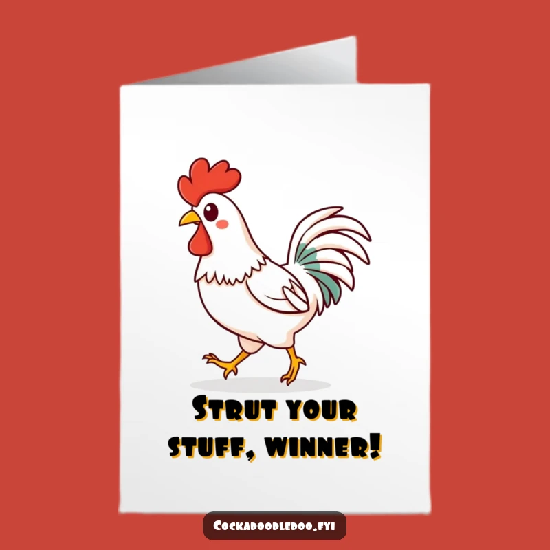 Free Printable Congrats Card: Confident Kawaii Rooster Strut - Funny Downloadable Gift