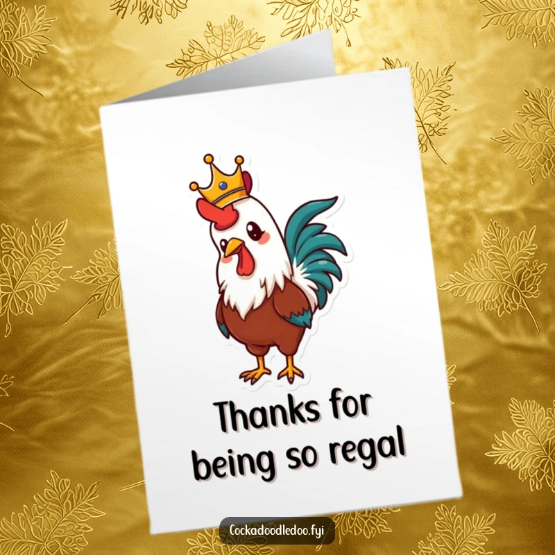 Funny Free Printable Thank You Card: A regal rooster with a crown crows proudly. Downloadable, majestic thanks.
