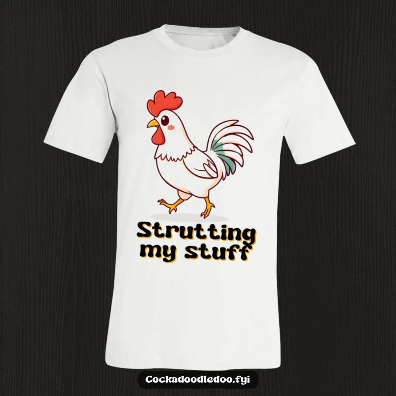 Funny Kawaii rooster t-shirt depicting a happy character strutting confidently with a spring in its step. Positive and stylish.