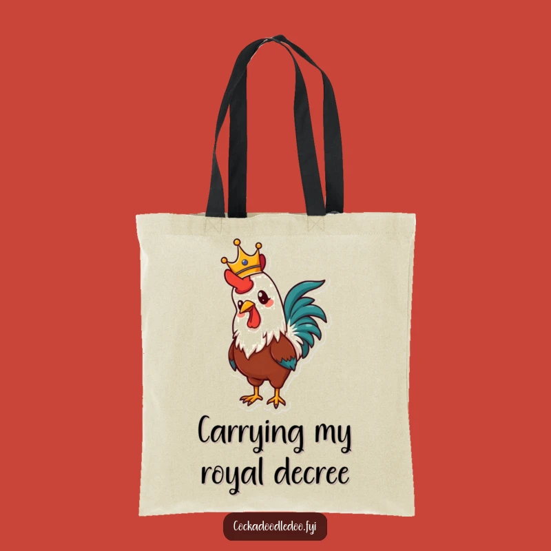 Funny Rooster Crown Tote Bag: Carry Your Crown, Royal Funny Gift for All
